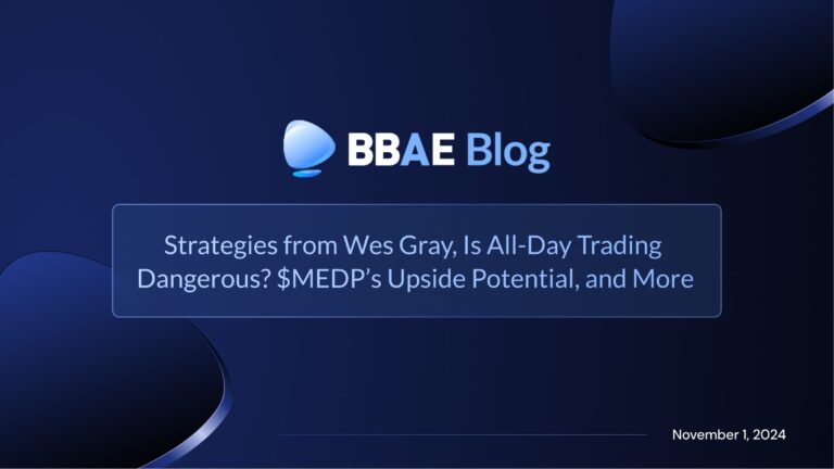 Image representing blog post Strategies from Wes Gray, Is All-Day Trading Dangerous? $MEDP’s Upside Potential, and More